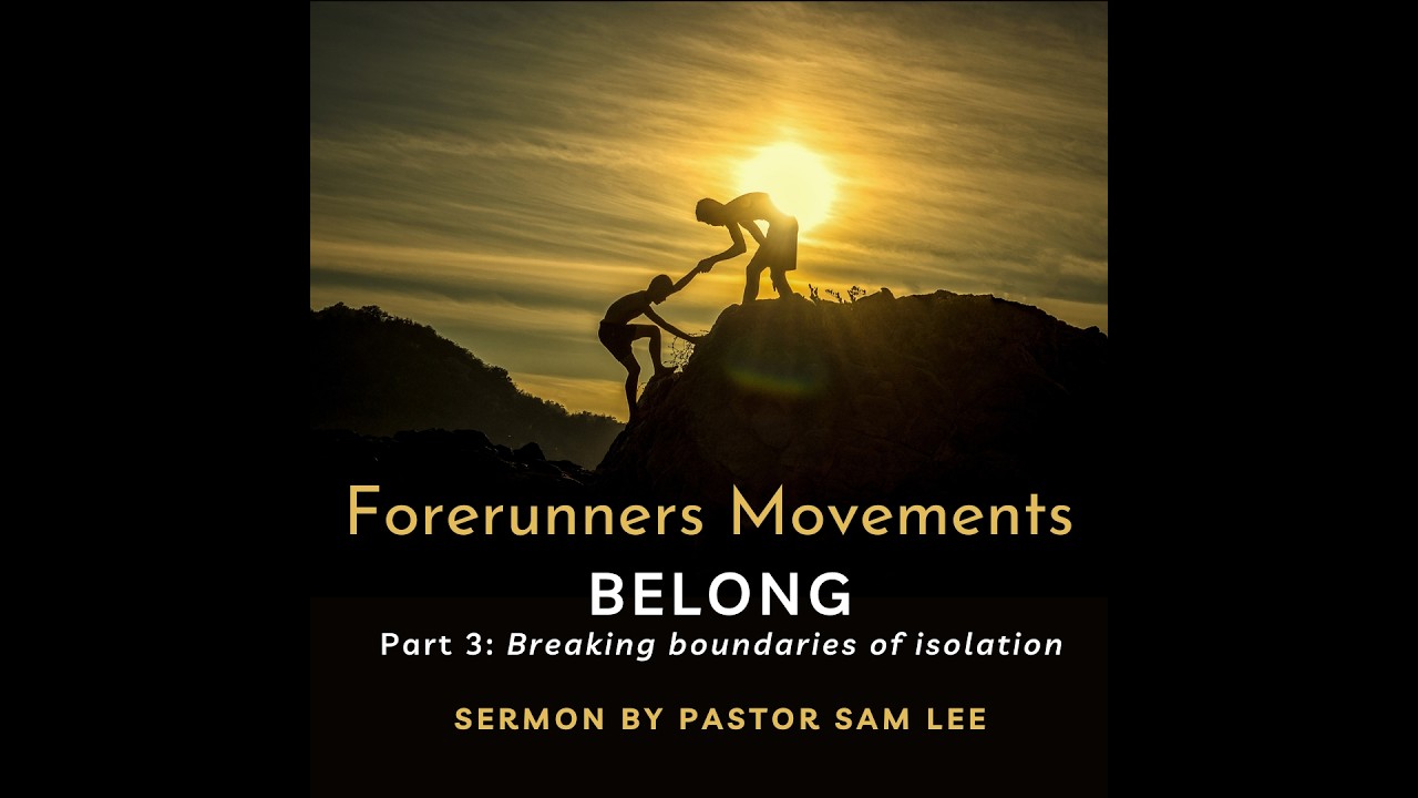 Forerunners Movements - Belong, Pt. 3