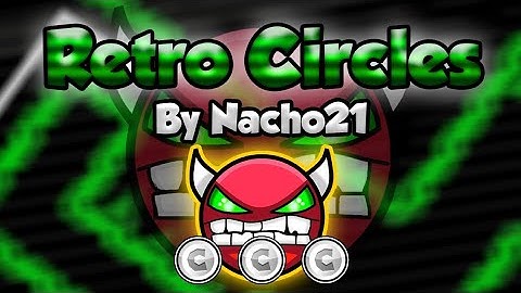 Geometry dash - Retro circles [ Hard demon ] 100% completo