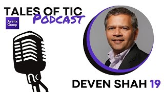 Famous Tales of TIC - Episode 19 - Deven Shah - Adoption of AI and Automation. Profile