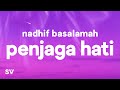 nadhif basalamah - penjaga hati (Lirik/Lyrics)