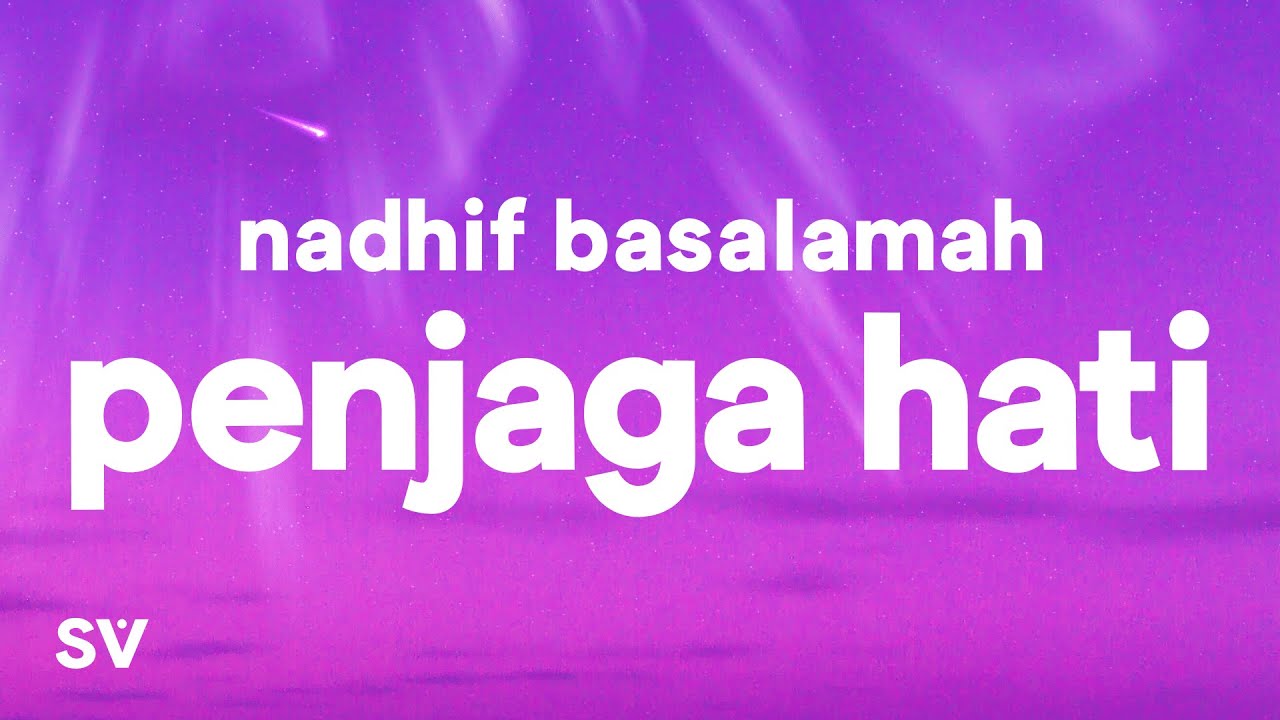 nadhif basalamah - penjaga hati (Lirik/Lyrics) nadhif basalamah - penjaga hati (Lirik/Lyrics)