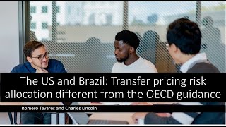 The US and Brazil: Transfer pricing risk allocation different from the OECD guidance