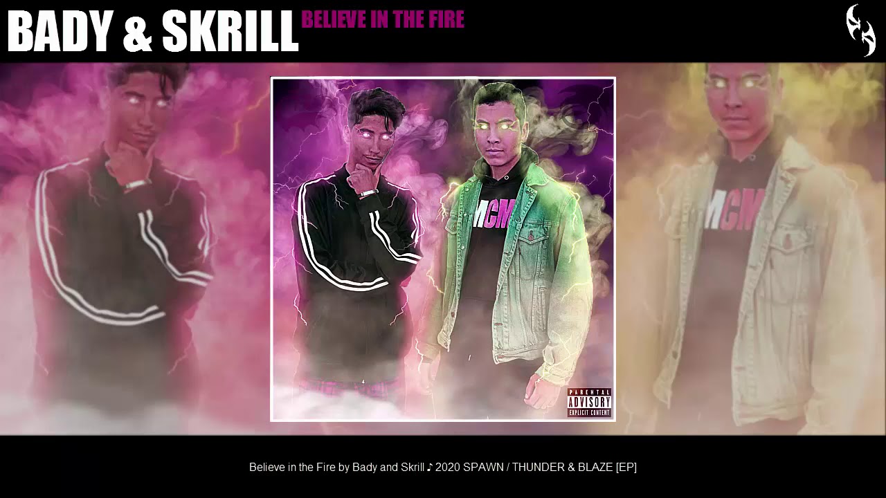 BADY & Skrill - Believe in the Fire (Audio) [Prod by Damian Alter]