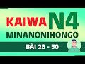 Kaiwa N4 Minna No Nihongo | Hội thoại tiếng Nhật theo bài