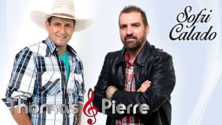 Thomas & Pierre - Sofri Calado