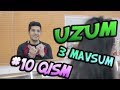 Uzum 3-mavsum (10-qism) (15.07.2017) | Узум 3-мавсум (10-кисм)