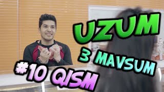 Uzum 3-mavsum (10-qism) (15.07.2017) | Узум 3-мавсум (10-кисм)