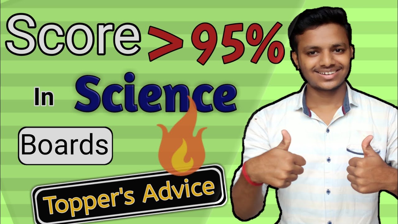How to score 95 % in science in board exams class 10 class 12 | science ...