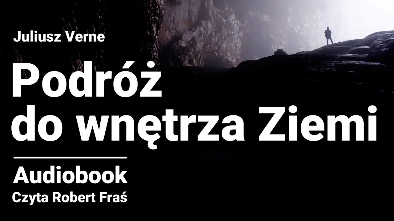 Juliusz Verne – Podróż do wnętrza Ziemi | Czyta Robert Fraś | AUDIOBOOK PL