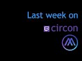 Last Week on Circon #4