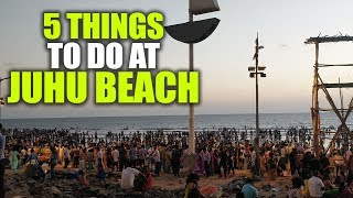5 Things To Do At Juhu Beach In Mumbai Curly Tales