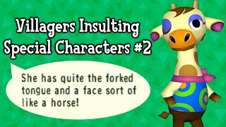 Animal Crossing Villagers Insulting Special Characters #2