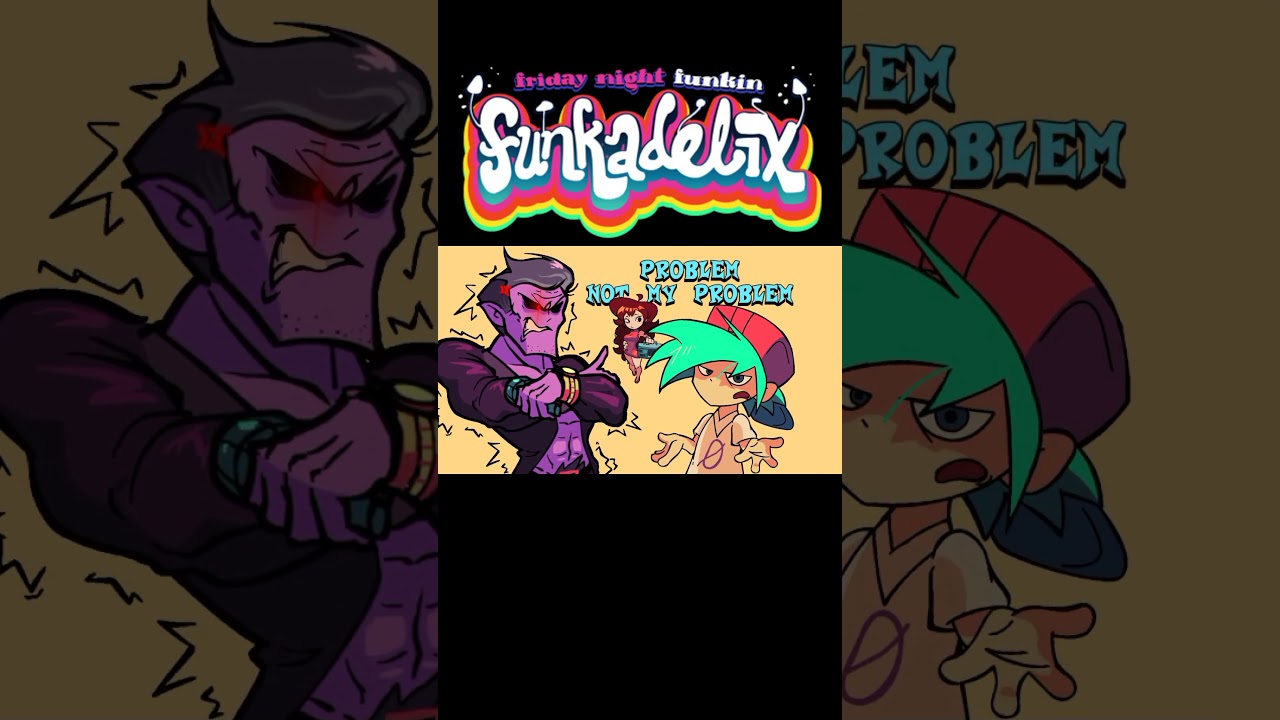 Not My problem - FNF : Funkadelix (Animation)