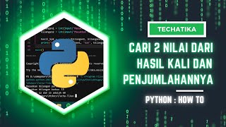 Mencari 2 Bilangan yang Diketahui Hasil Perkalian dan Penjumlahannya