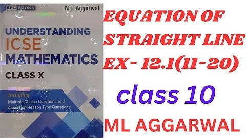 ICSE Class 10 Maths | Equation of Straight Lines | M.L. Aggarwal Explained!" Ex- 12.1(11-20)