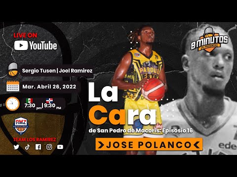 EPOSODIO 16: JOSE POLANCO - LA CARA DE SAN PEDRO DE MACORIS