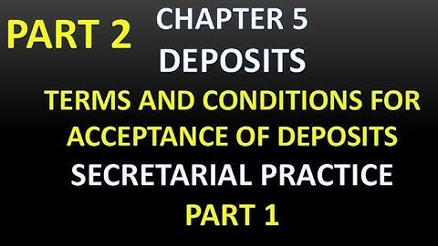TERMS & CONDITIONS FOR ACCEPTANCE OF DEPOSITS | CHAP 5 - DEPOSITS | SP NEW SYLLABUS | PART 2
