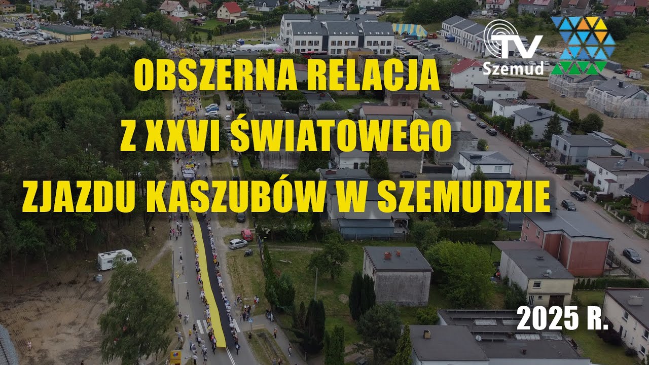 Pełna relacja z XXVI Światowy Zjazd Kaszubów w Szemudzie!