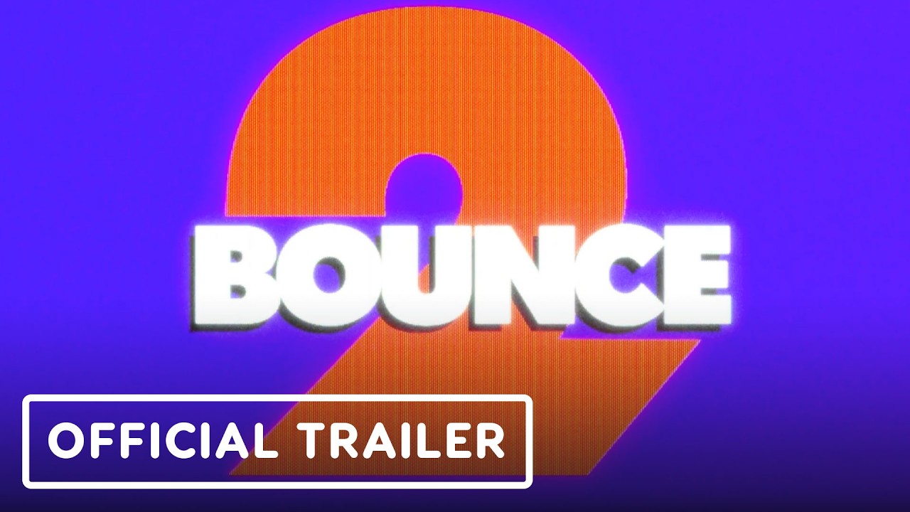 Bounce 2 – Official Trailer Bounce 2 – Official Trailer