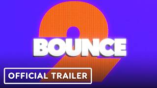 Famous Bounce 2 - Official Trailer Profile