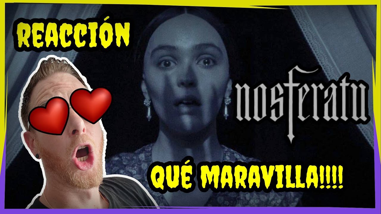 REACCIÓN al TRAILER de NOSFERATU / PINTAZA BRUTAL!!!