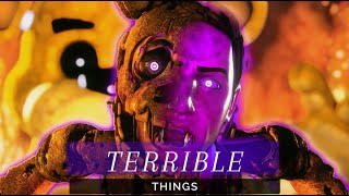 TERRIBLE THINGS | FNAF ANIMATION SHORT | SONG BY @AXIE