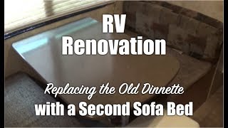 RV RenovationReplacing the Old Dinette with a Second Sofa Bed  RV Tips & Tricks