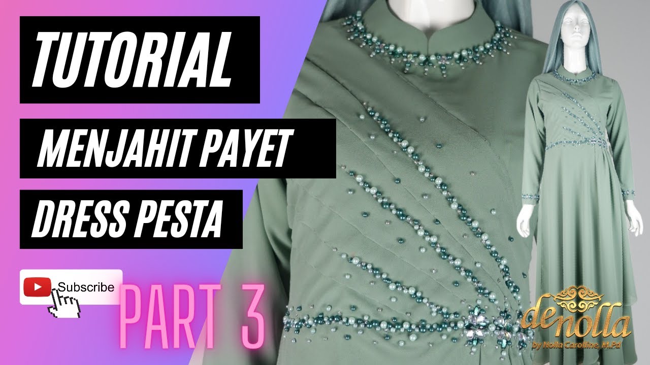 Tutorial Menjahit Payet Dada dan Lengan Pada Dress Pesta Berbahan Sifon Polos