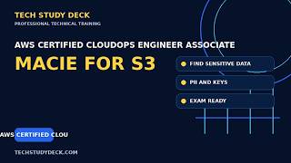 Amazon Macie Explained: Sensitive Data Discovery in Amazon S3 | AWS CloudOps SOA-C03