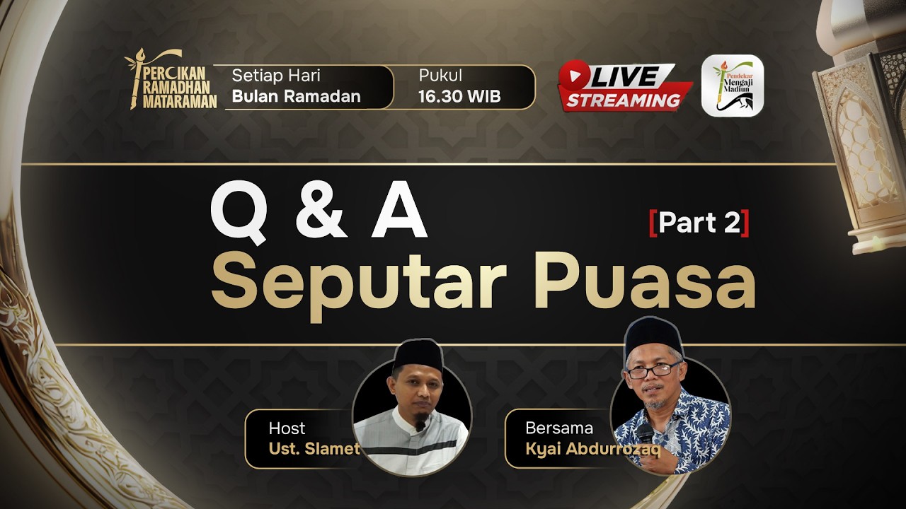 Q & A Seputar Puasa Part 2  [Percikan Cahaya Ramadhan]