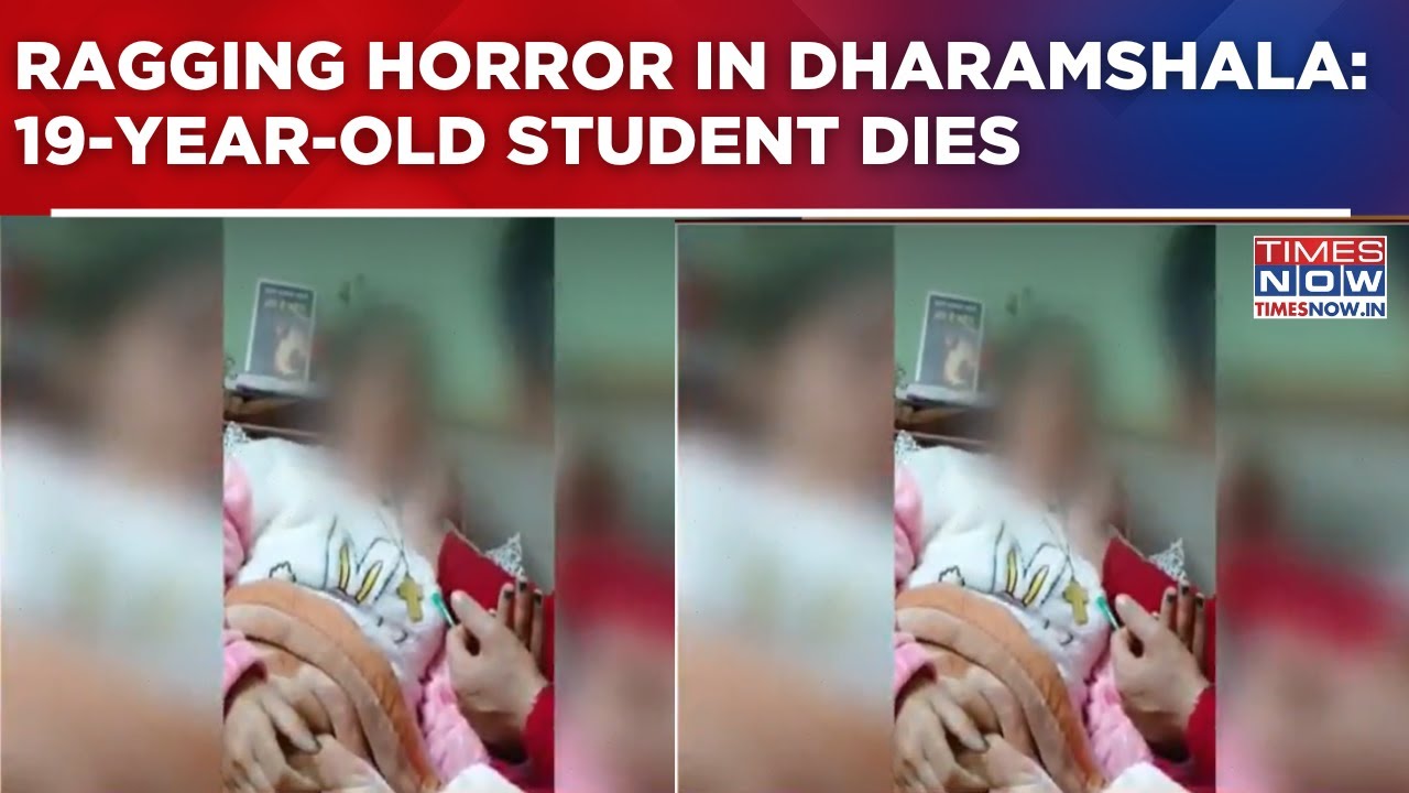 Dharmashala Ragging Ragging Horror In Dharamshala: 19-Year-Old Student Dies, FIR Against ...