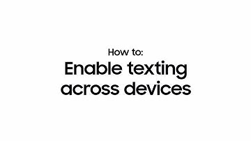 How to Enable texting across devices | Samsung