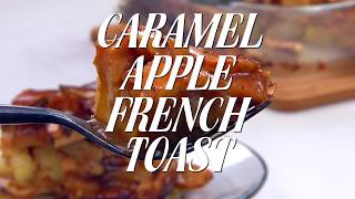 Caramel Apple French Toast