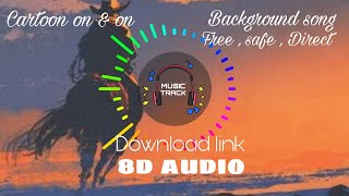 Cartoon On & On Background Song 8D Audio Music Track
