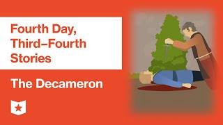 The Decameron by Giovanni Boccaccio | Fourth Day, Third–Fourth Stories