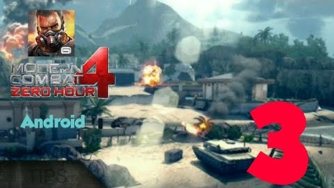 Modern combat 4: zero hours Android gameplay part 3 walkthrough