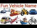 10 Fun Vehicle Names for Kids 🚗 |Car Bus Train Airplane | Kids Learning Video