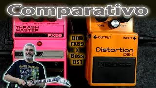 Comparativo Boss DS1 X DOD Trash Master FX59