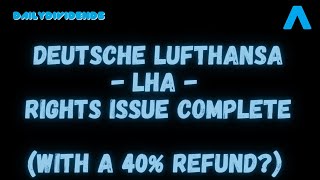 Deutsche Lufthansa Rights Issue Complete, But Also With A Distribution Of €2.17 Per Right (Share)
