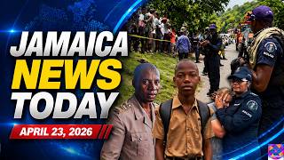 Jamaica News Today, April 23, 2026