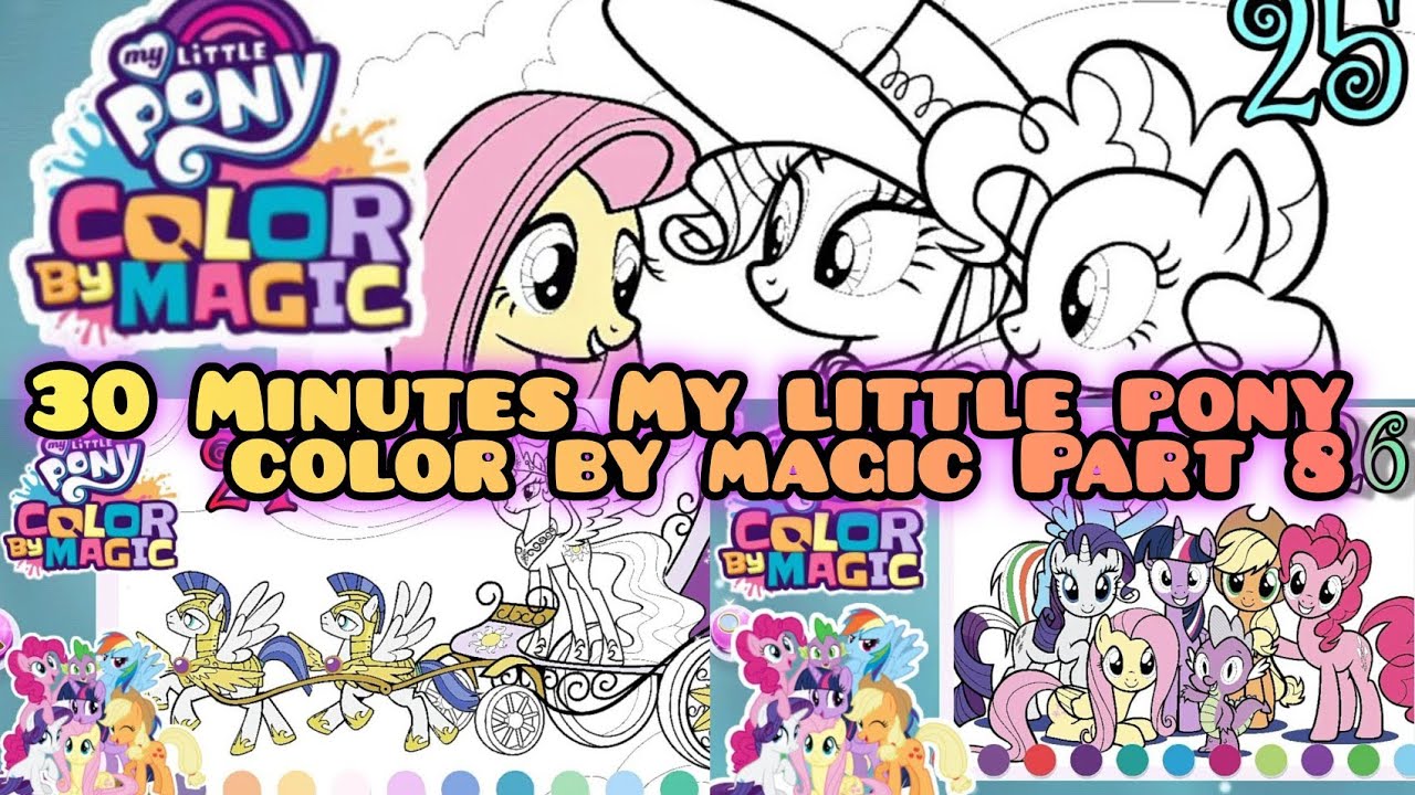 My Little Pony : Color By Magic | Coloring is Fun Part 8 #mylittlepony ...