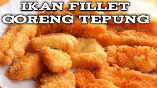 Resep ikan fillet goreng tepung renyah dan crispy || hanya tepung sajiku udah enak banget