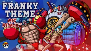 One Piece – FRANKY Theme | HQ Ost Remake