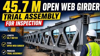 45.7 M Open web girder Trial assembly 