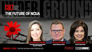 UNDERGROUND CULTure The Future of NCUA