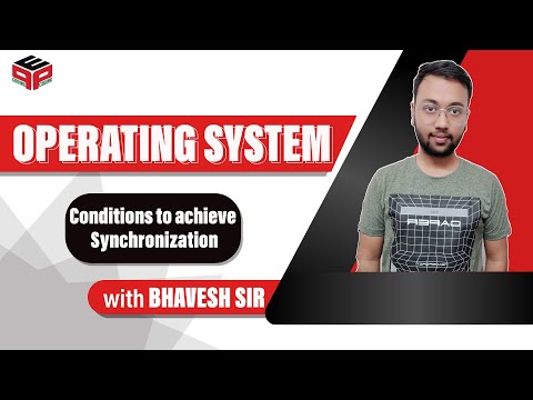 Operating System | Synchronization | Condition To Achieve Synchronization