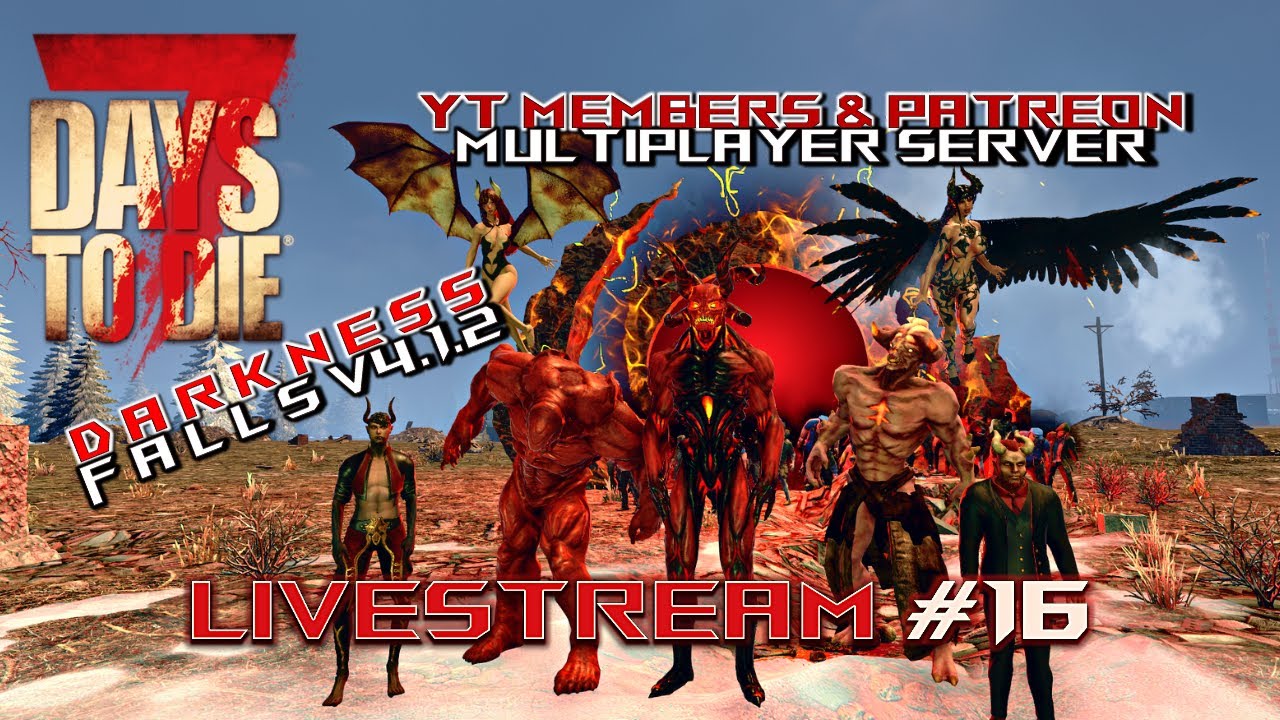 LIVE | Darkness Falls Mod | Base Work On The DF Members/Patron Server! | 7 Days to Die Lets Play