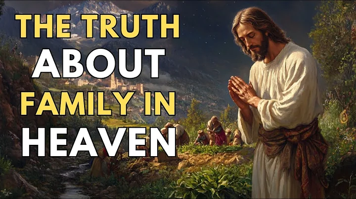 The Truth About Family in Heaven: Will We Recognize Our Loved Ones? | Biblical Wisdom