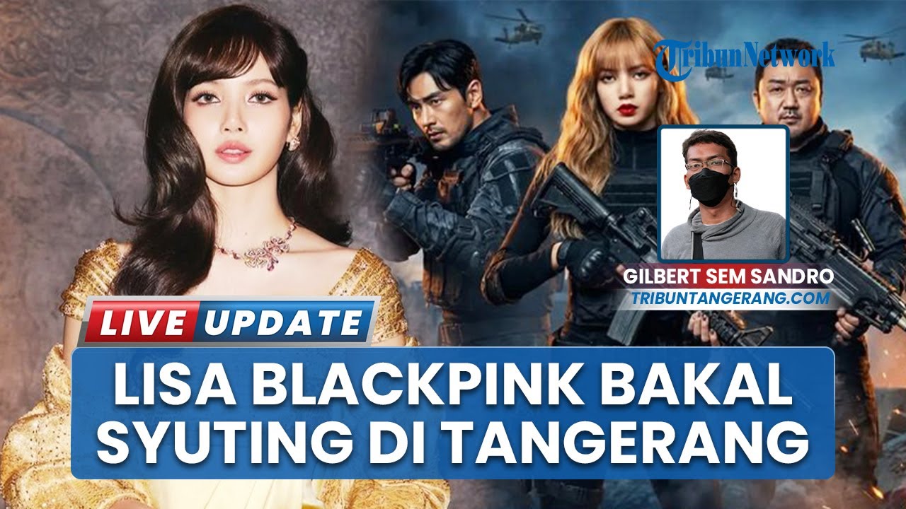 Lisa BLACKPINK Syuting Film “Extraction: Tygo” di Tangerang, bakal Buat Pintu Air 10 Mendunia