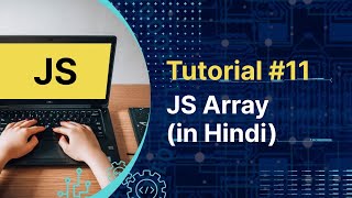 Javascript Tutorial : JS Array  in Hindi | Tutorial #11